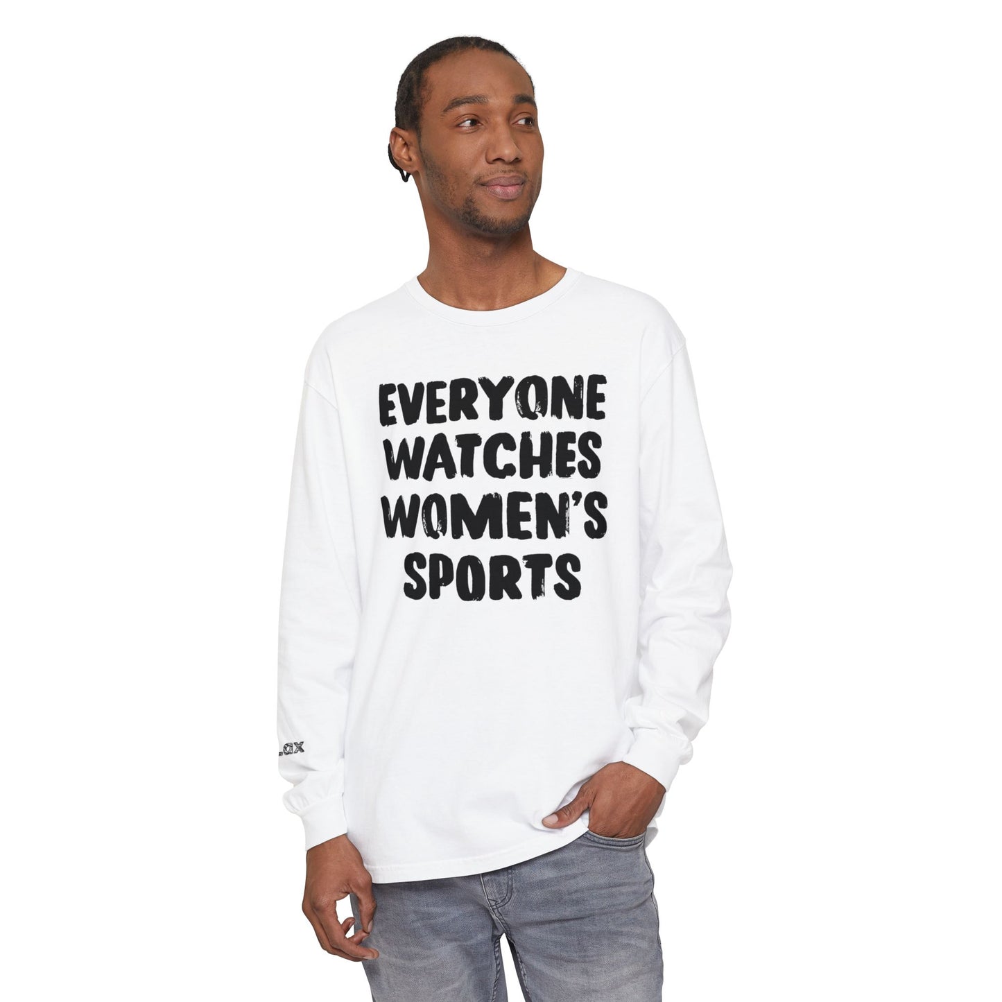 Everyone Watches Women's Sports Black Font Long Sleeve