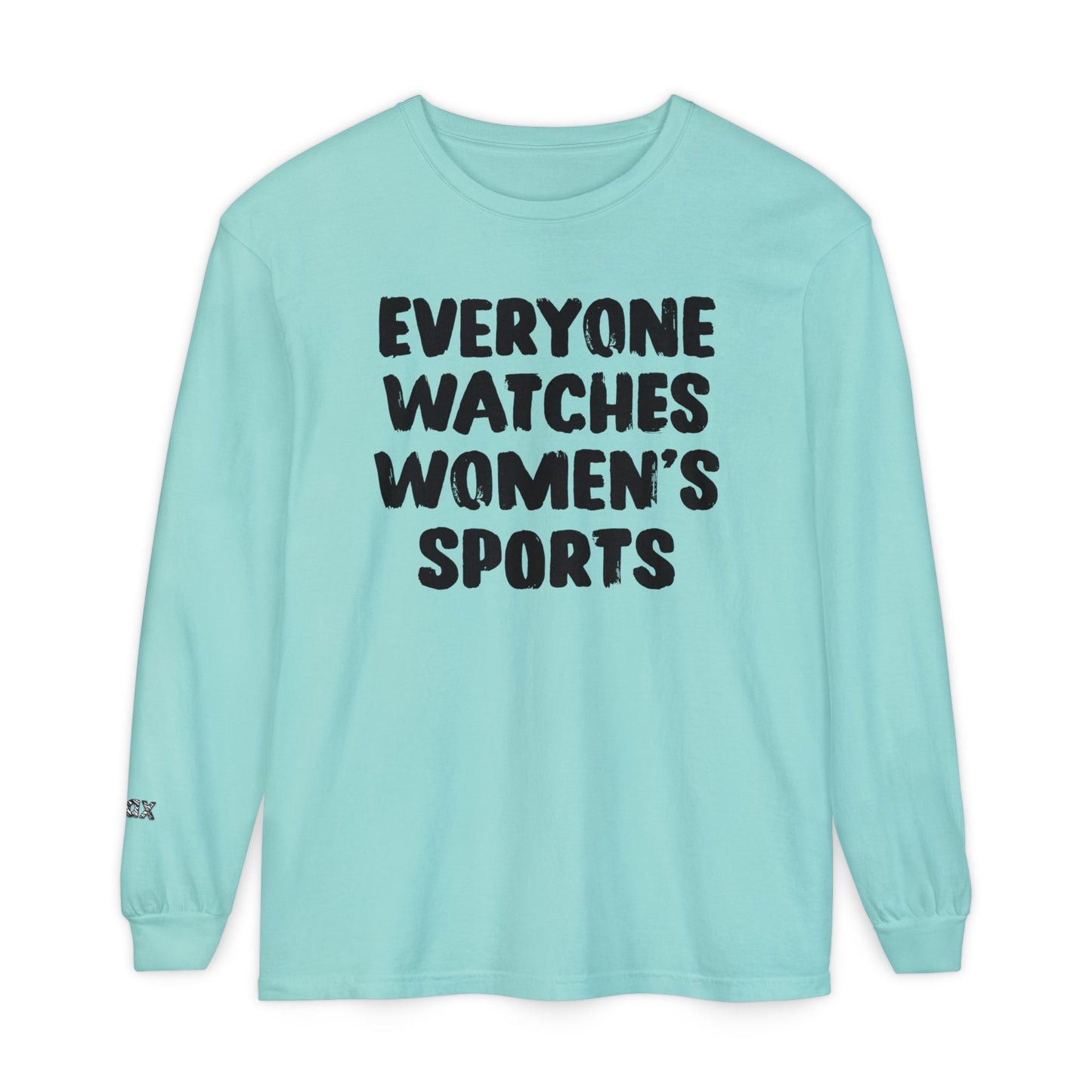 Everyone Watches Women's Sports Black Font Long Sleeve