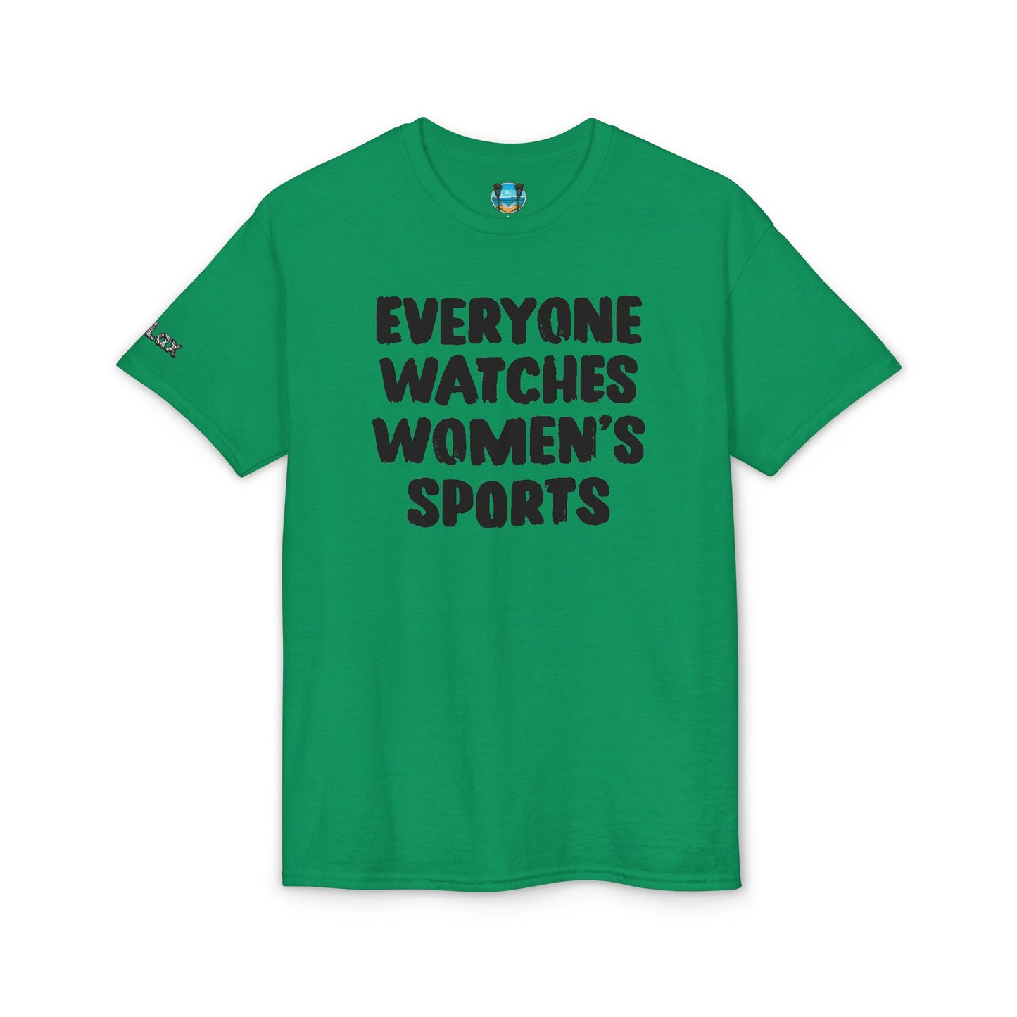 Everyone Watches Women's Sports Black Font T-Shirt