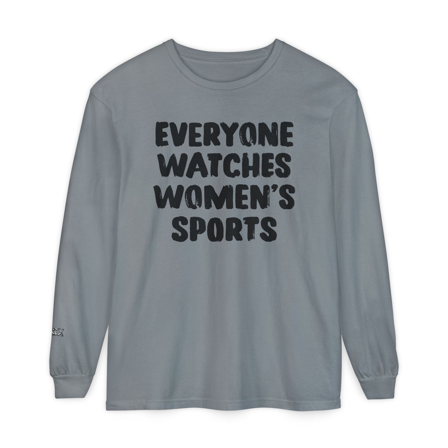 Everyone Watches Women's Sports Black Font Long Sleeve
