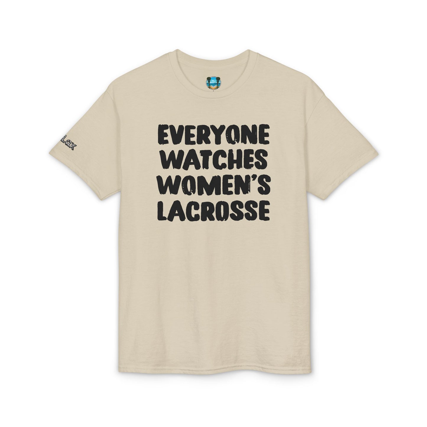 Everyone Watches Women's Lacrosse Black Font T-Shirt