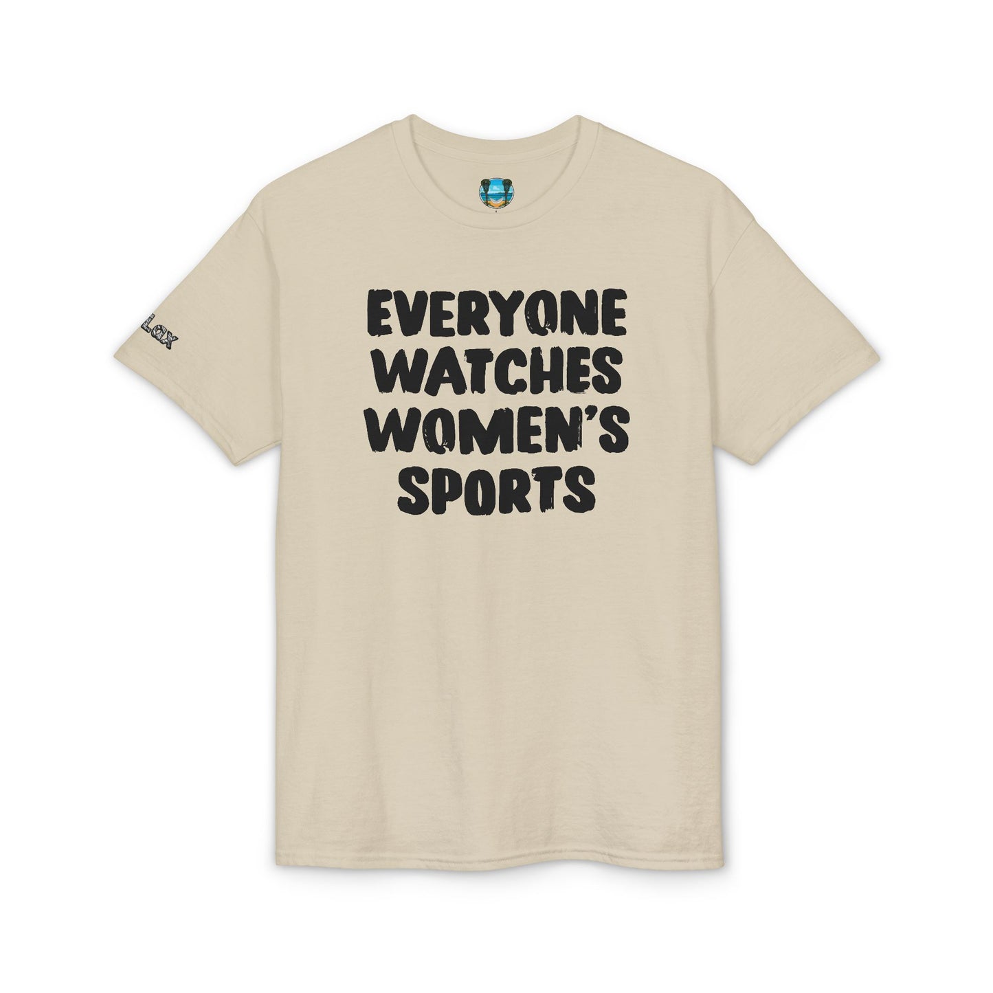 Everyone Watches Women's Sports Black Font T-Shirt