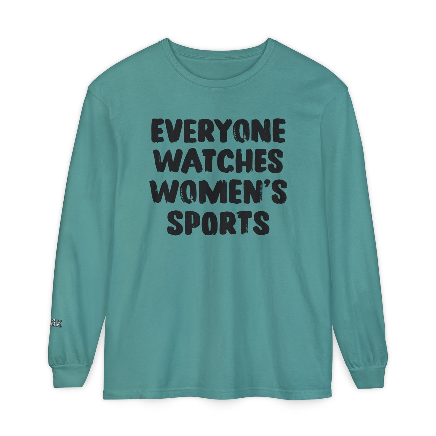Everyone Watches Women's Sports Black Font Long Sleeve