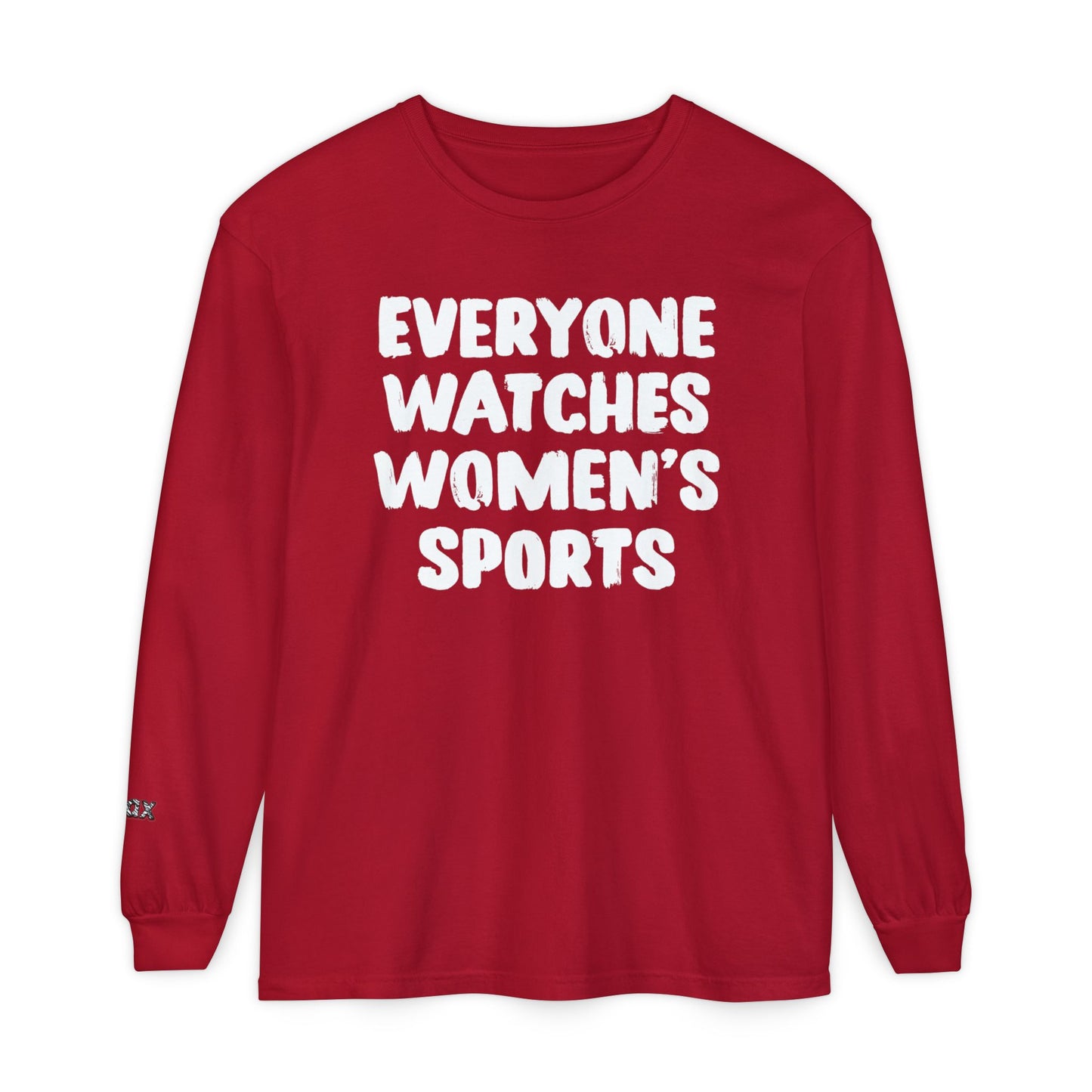 Everyone Watches Women's Sports White Font Long Sleeve