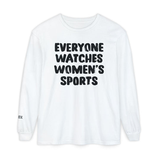 Everyone Watches Women's Sports Black Font Long Sleeve