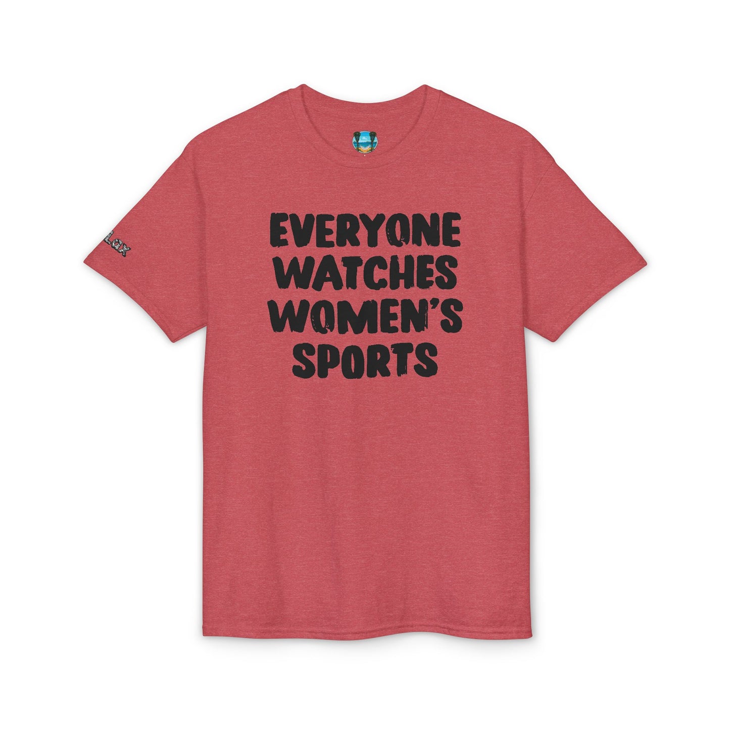 Everyone Watches Women's Sports Black Font T-Shirt